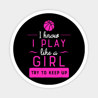 Girls Basketball - Play Like a Girl Magnet